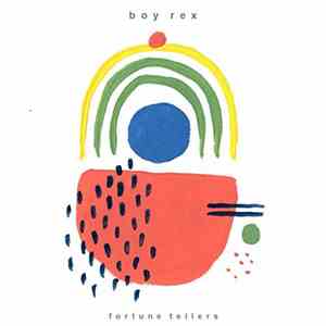 Boy Rex - Fortune Tellers