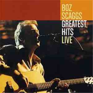 Boz Scaggs - Greatest Hits Live