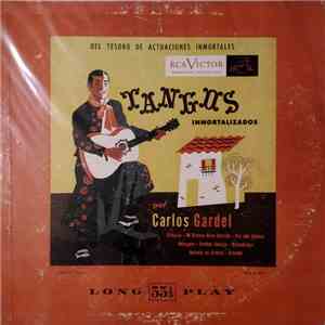 Carlos Gardel - Tangos Inmortalizados
