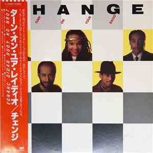 Change - Turn On Your Radio