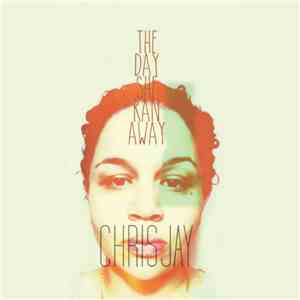 Chrisjay - The Day She Ran Away