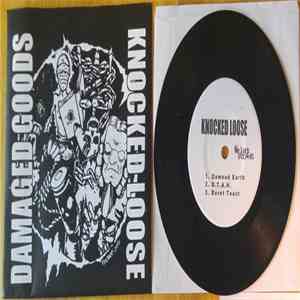 Damaged Goods , Knocked Loose - Split