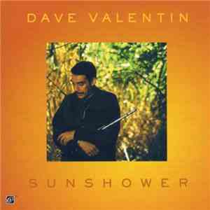 Dave Valentin - Sunshower