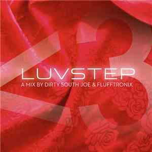 Dirty South Joe & Flufftronix - Luvstep, Vol. I