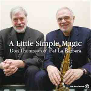 Don Thompson  & Pat LaBarbera - A Little Simple Magic