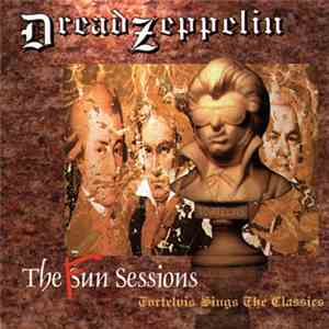 Dread Zeppelin - The Fun Sessions - Tortelvis Sings The Classics