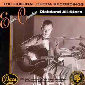 Eddie Condon - Dixieland All-Stars (The Original Decca Recordings)