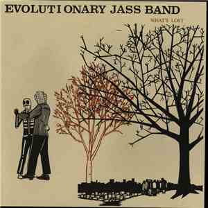 Evolutionary Jass Band - What's Lost