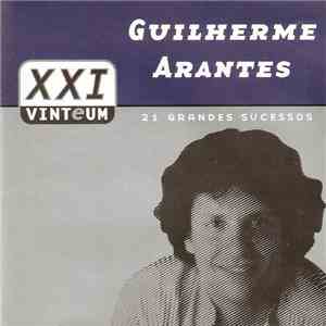 Guilherme Arantes - XXI - Vinteum: 21 Grandes Sucessos