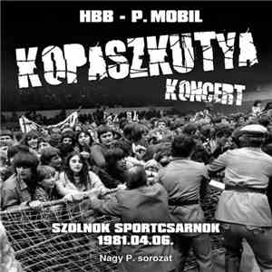 HBB - P. Mobil - Kopaszkutya Koncert
