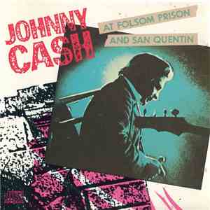 Johnny Cash - Johnny Cash At Folsom Prison And San Quentin