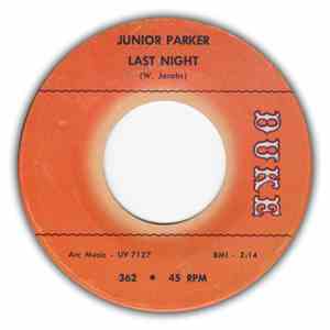 Junior Parker - Last Night / It's A Pity
