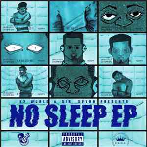 K2 World & Sir Spyro - No Sleep EP