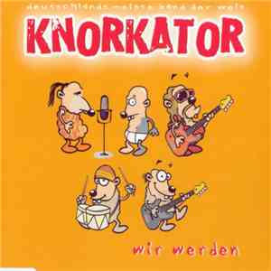 Knorkator - Wir Werden