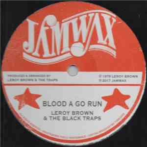 Leroy Brown , The Black Traps - Blood A Go Run