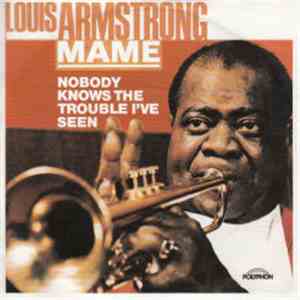 Louis Armstrong - Mame / Nobody Knows The Trouble I've Seen