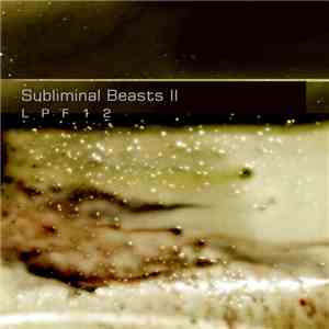 LPF12 - Subliminal Beasts II