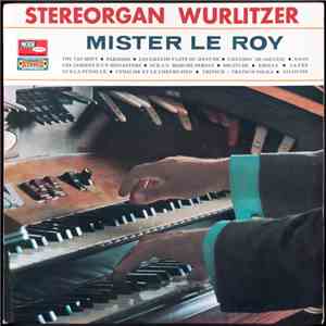 Mister Le Roy - Stereorgan Wurlitzer