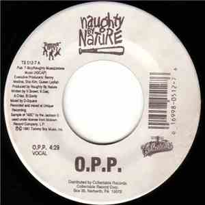 Naughty By Nature - O.P.P. / Everything's Gonna Be Alright