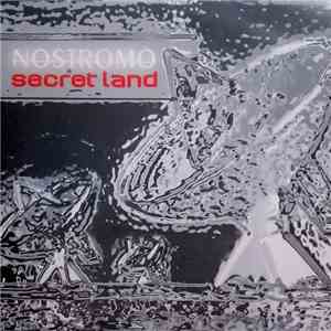 Nostromo  - Secret Land / Infinity In Your Hand