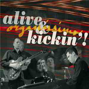 Organissimo - Alive & Kickin'!