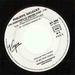Philippe Dalecky - J'Ai Descendu Le Grand Chef