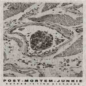 Post-Mortem Junkie - Spread It Like Sickness
