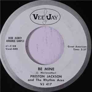 Preston Jackson & The Rhythm Aces - Be Mine / Joni