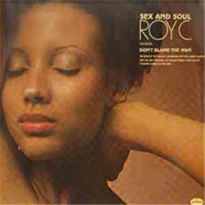 Roy C. - Sex And Soul