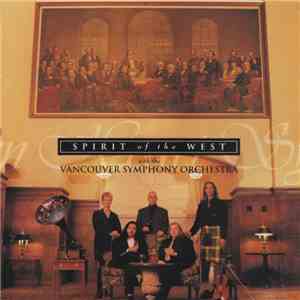 Spirit Of The West With The Vancouver Symphony Orchestra - Open Heart Symph ...