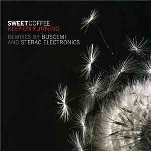 Sweet Coffee - Keep On Running