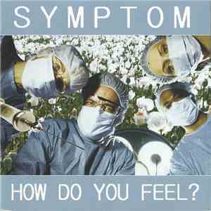Symptom - How Do You Feel?