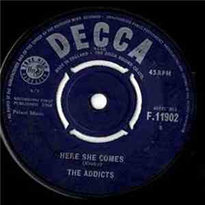 The Addicts  - Here She Comes