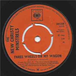 The New Christy Minstrels - Three Wheels On My Wagon / Mighty Mississippi