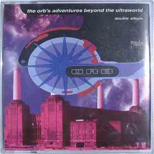 The Orb - The Orb's Adventures Beyond The Ultraworld
