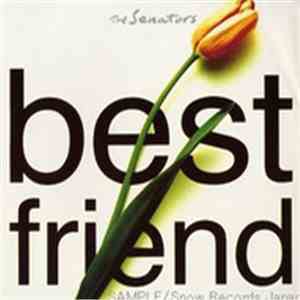 The Senators - Best Friend