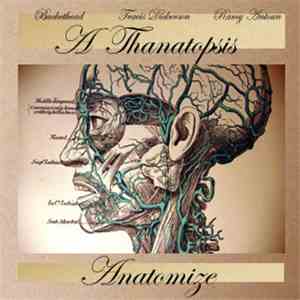 A Thanatopsis - Anatomize