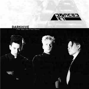 Advanced Art - Darkhive (The Tape And Vinyl Years)