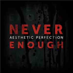 Aesthetic Perfection - Never Enough