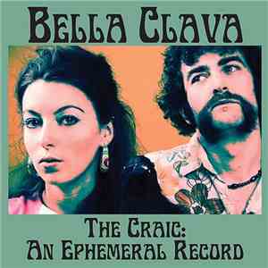Bella Clava - The Craic: An Ephemeral Record