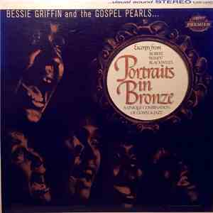 Bessie Griffin And The Gospel Pearls - Portraits In Bronze