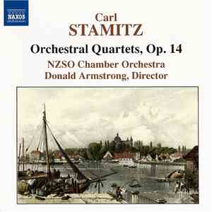 Carl Stamitz, NZSO Chamber Orchestra, Donald Armstrong - Orchestral Quartets, Op. 14