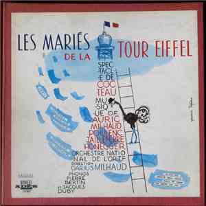 Cocteau, Auric, Milhaud, Poulenc, Tailleferre, Honegger - Les Mariés De La Tour Eiffel