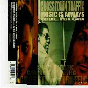 Crosstown Traffic Feat. Fat Cat - Music Is Always