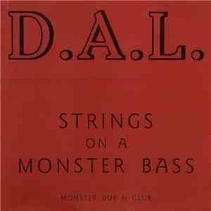 D.A.L. - Strings On A Monster Bass