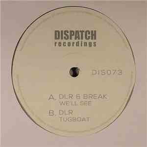 DLR , Break - We'll See / Tugboat