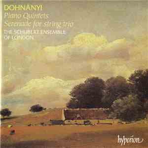Dohnányi - The Schubert Ensemble Of London - Piano Quintets / Serenade For  ...