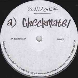 Drumagick - Checkmate / Can U Dig It