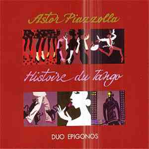 Duo Epigonos - Astor Piazzolla / Histoire Du Tango