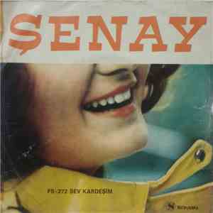 Şenay - Sev Kardeşim/Benim Olursan